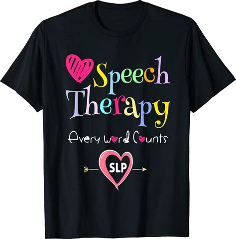 Printed with an eco-friendly water-based ink, this <b>shirt</b> not only looks great but also supports sustainable practices. . Speech pathology shirts